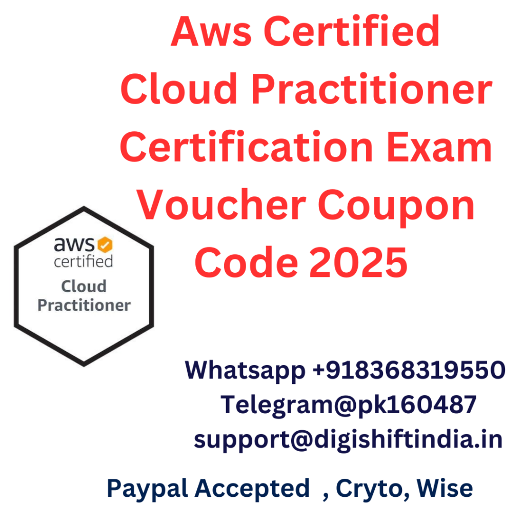 Aws Certified Cloud Practitioner Certification Exam Voucher Coupon Code 2025 