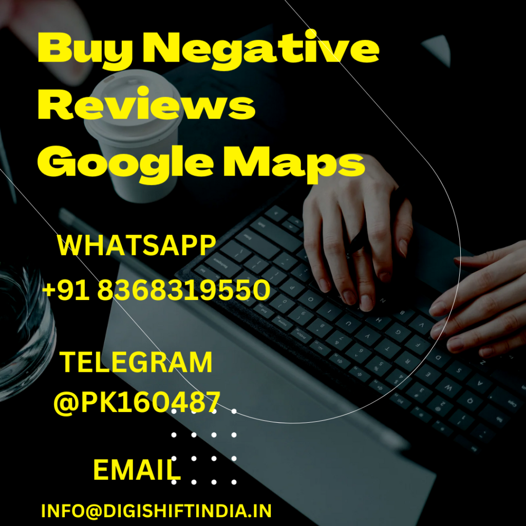 Buy Negative Reviews Google Maps