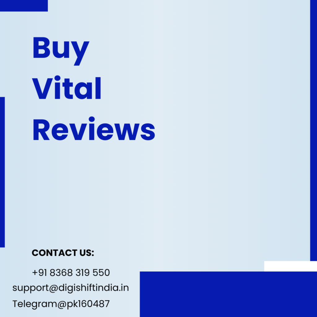 Buy Vital Reviews Service 