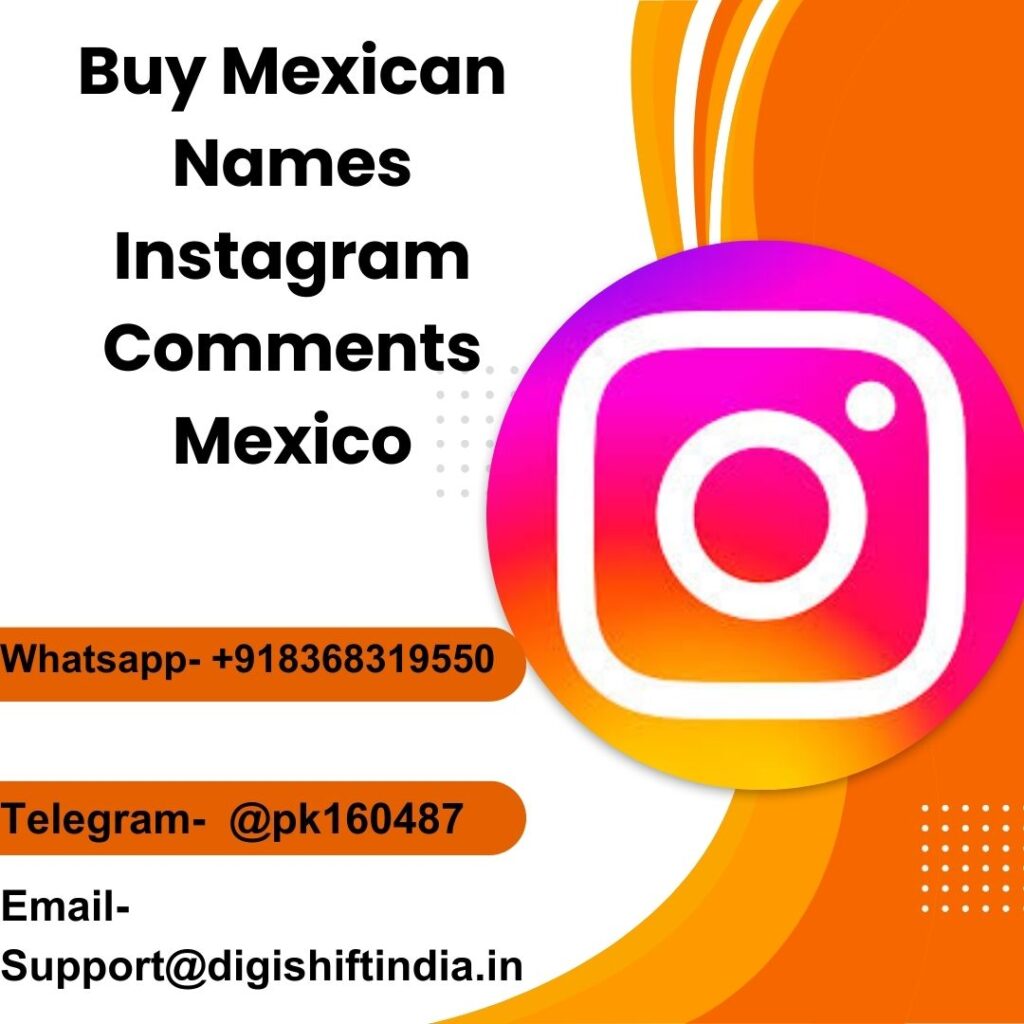 Buy Mexican Names Instagram Comments Mexico