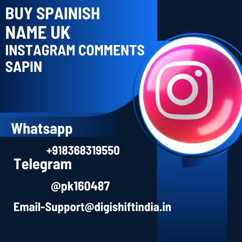 Buy Spainish Names UK Instagram Comments Spain