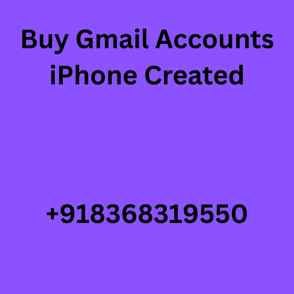 Buy Gmail Accounts iPhone Created